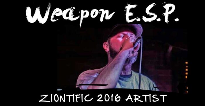 Ziontific Summer Solstice Music Festival 6 — Vermont — Artist Weapon E.S.P.